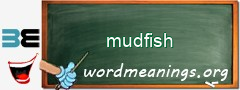 WordMeaning blackboard for mudfish